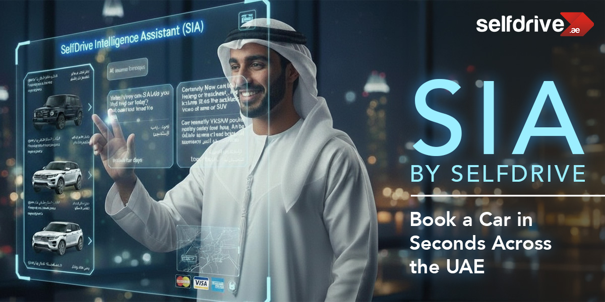 Promotional banner for SelfDrive's SIA AI assistant, showing a man in traditional Emirati attire interacting with a holographic SIA interface displaying car options and chat bubbles, with text "Book a car in Seconds Across the UAE" and SelfDrive branding. ?